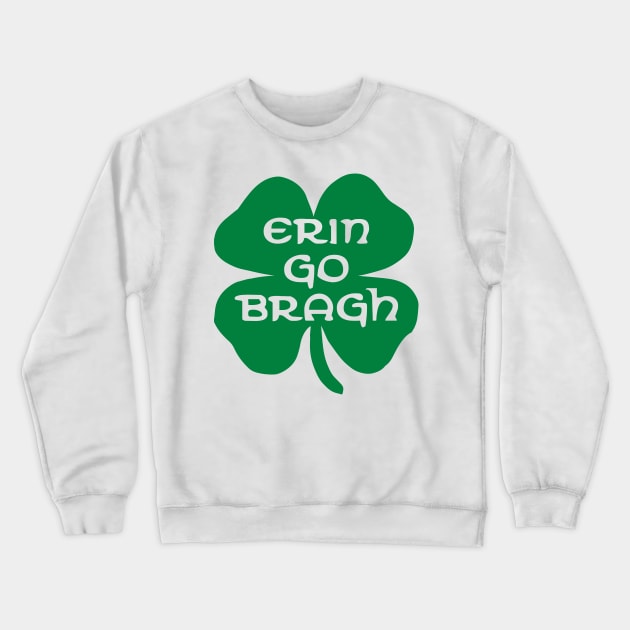 Erin Go Bragh Shamrock Crewneck Sweatshirt by Stacks